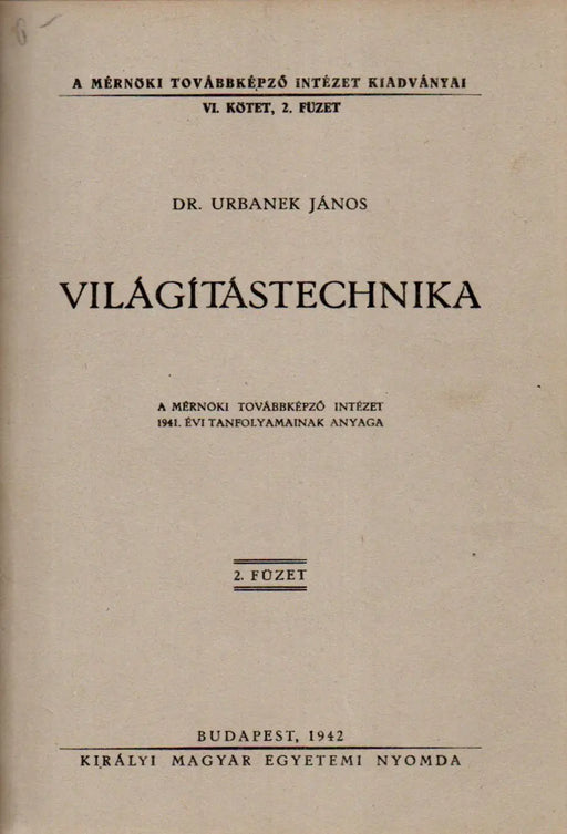 A távolbalátás és az ultrarövid hullámok technikája - Világítástechnika - Atomok, molekulák, kristályok - Atomfizika - Oskola Antikvárium