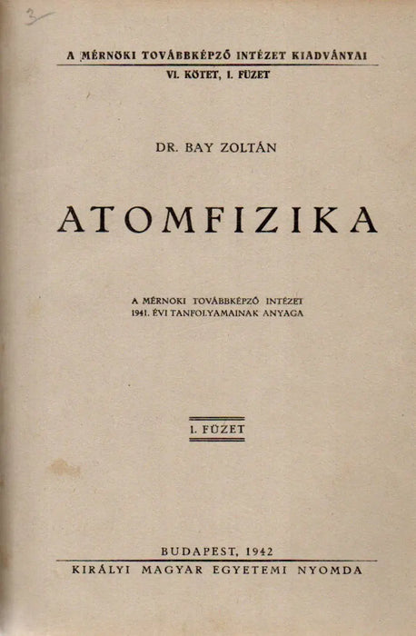A távolbalátás és az ultrarövid hullámok technikája - Világítástechnika - Atomok, molekulák, kristályok - Atomfizika - Oskola Antikvárium