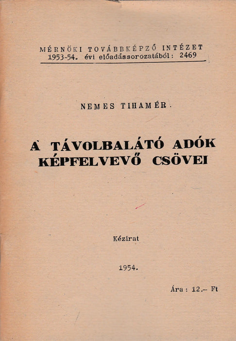 A távolbalátó adók képfelvevő csövei - Oskola Antikvárium