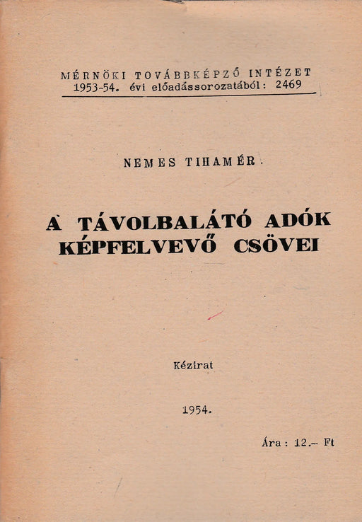 A távolbalátó adók képfelvevő csövei - Oskola Antikvárium