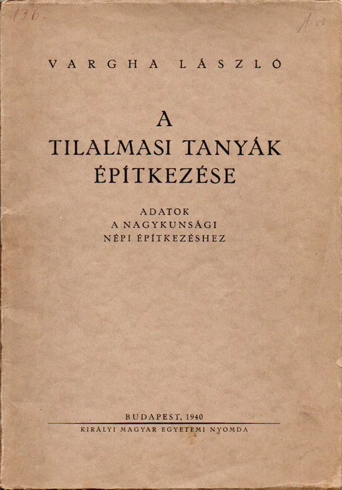 A tilalmasi tanyák építkezése - Oskola Antikvárium