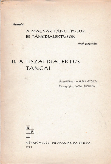 A tiszai dialektus táncai - Oskola Antikvárium