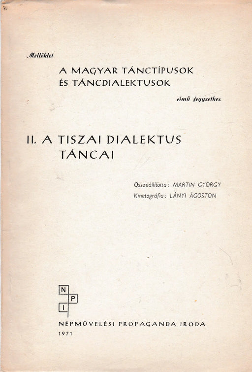 A tiszai dialektus táncai - Oskola Antikvárium