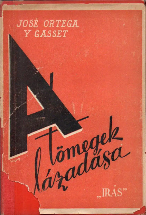 A tömegek lázadása - Oskola Antikvárium