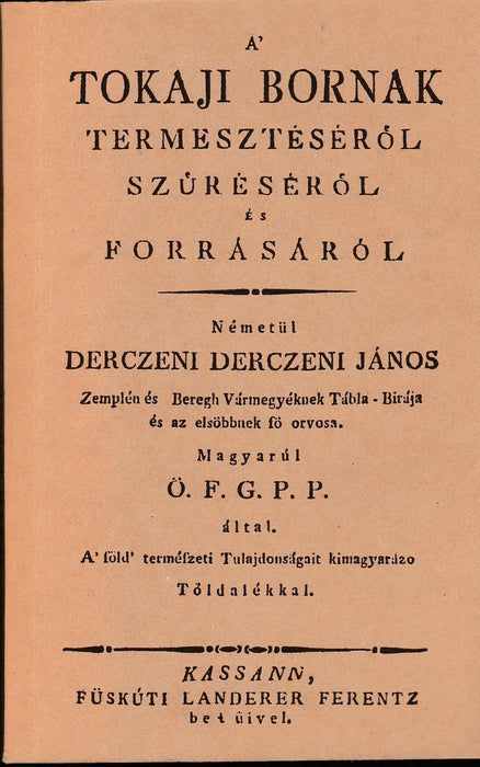 A tokaji bornak termesztéséről, szűréséről és forrásáról - Oskola Antikvárium