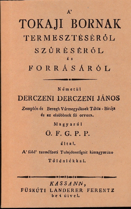 A tokaji bornak termesztéséről, szűréséről és forrásáról - Oskola Antikvárium