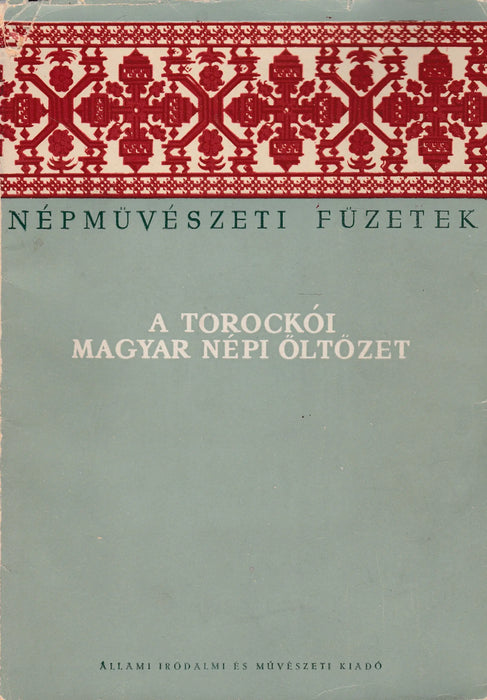 A torockói magyar népi öltözet - Oskola Antikvárium