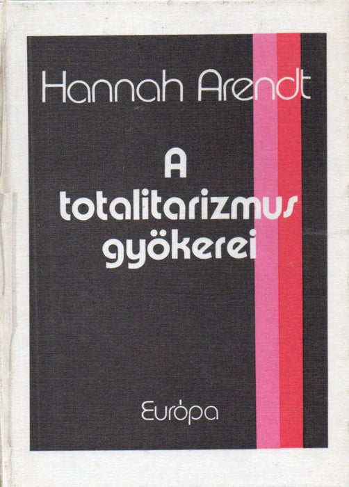 A totalitarizmus gyökerei - Oskola Antikvárium