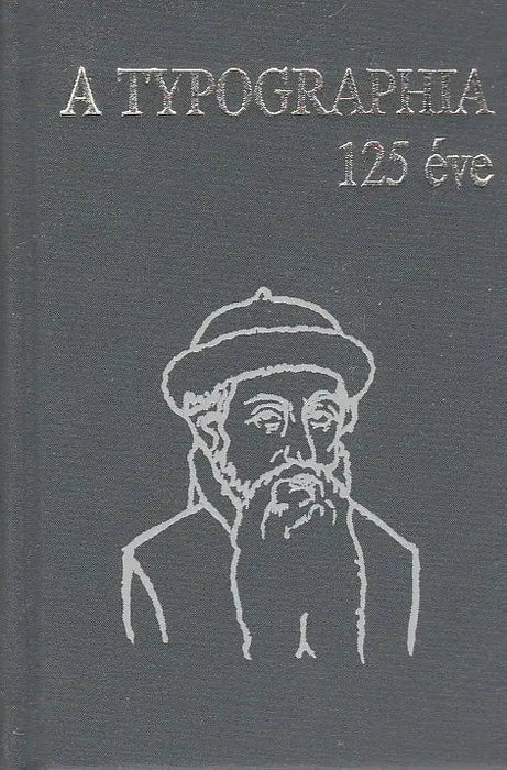 A typographia 125 éve - Oskola Antikvárium