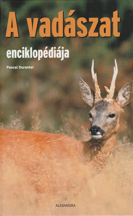 A vadászat enciklopédiája - Oskola Antikvárium