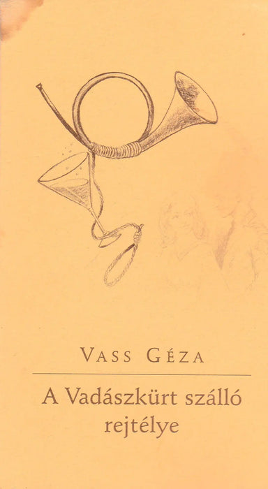 A Vadászkürt szálló rejtélye - Oskola Antikvárium