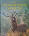 A vadcsapások varázsa - Oskola Antikvárium
