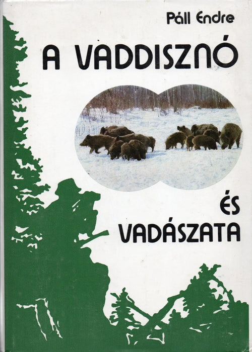 A vaddisznó és vadászata - Oskola Antikvárium