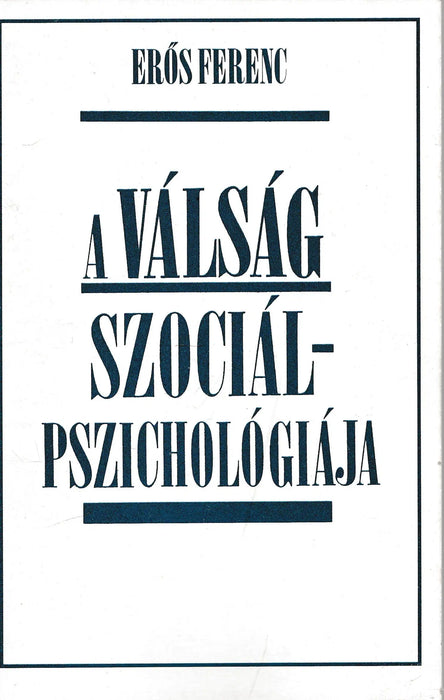 A válság szociálpszichológiája - Oskola Antikvárium