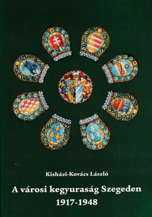 A városi kegyuraság Szegeden - Oskola Antikvárium