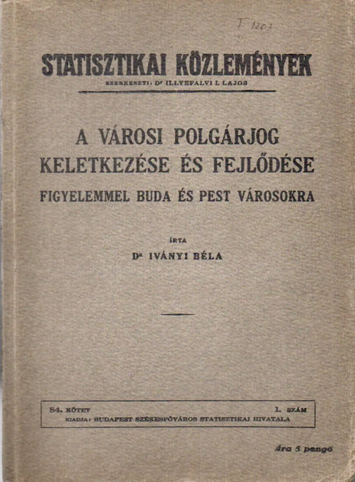 A városi polgárjog keletkezése és fejlődése figyelemmel Buda és Pest városokra - Oskola Antikvárium