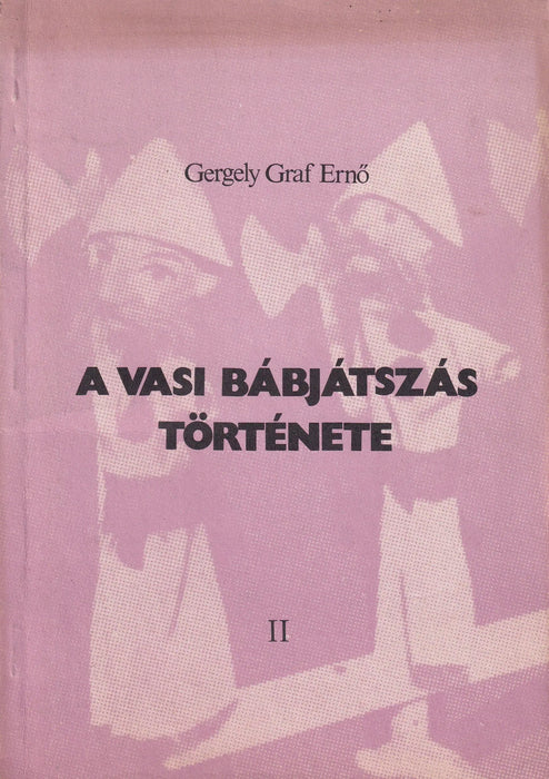 A vasi bábjátszás története II. - Oskola Antikvárium