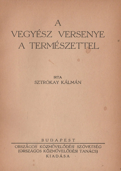 A vegyész versenye a természettel - Oskola Antikvárium