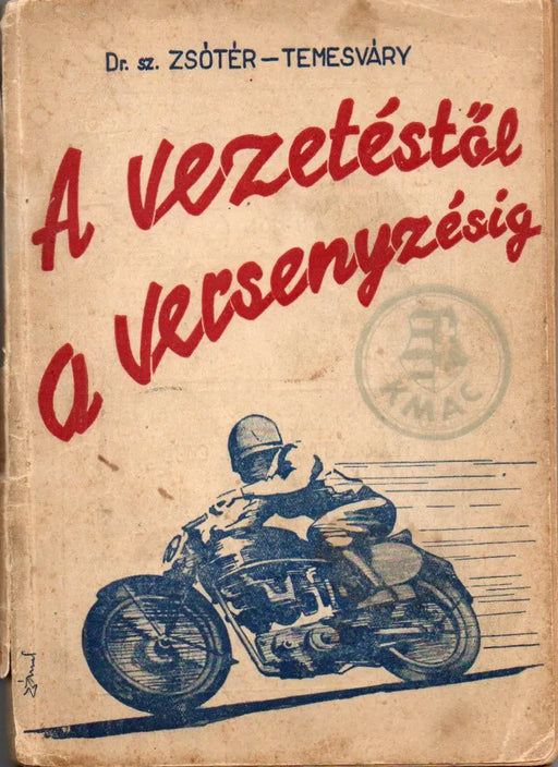 A vezetéstől a versenyzésig - Oskola Antikvárium