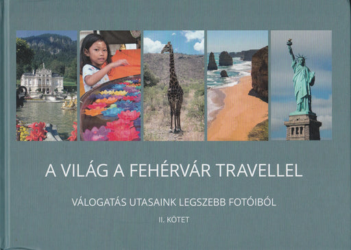 A világ a Fehérvár Travellel II. - Oskola Antikvárium