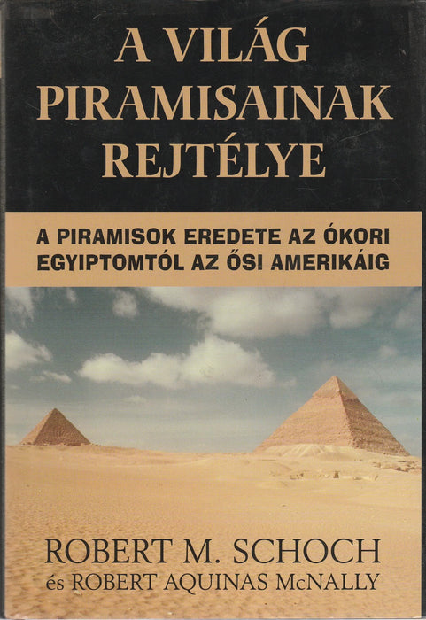 A világ piramisainak rejtélye - Oskola Antikvárium