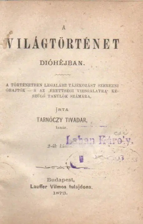 A világtörténet dióhéjban - A magyar irodalomtörténet dióhéjban - Oskola Antikvárium