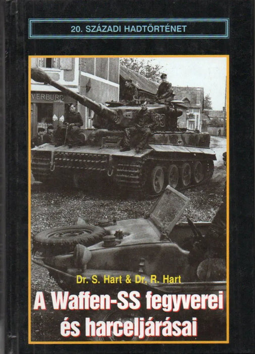 A Waffen - SS fegyverei és harceljárásai - Oskola Antikvárium
