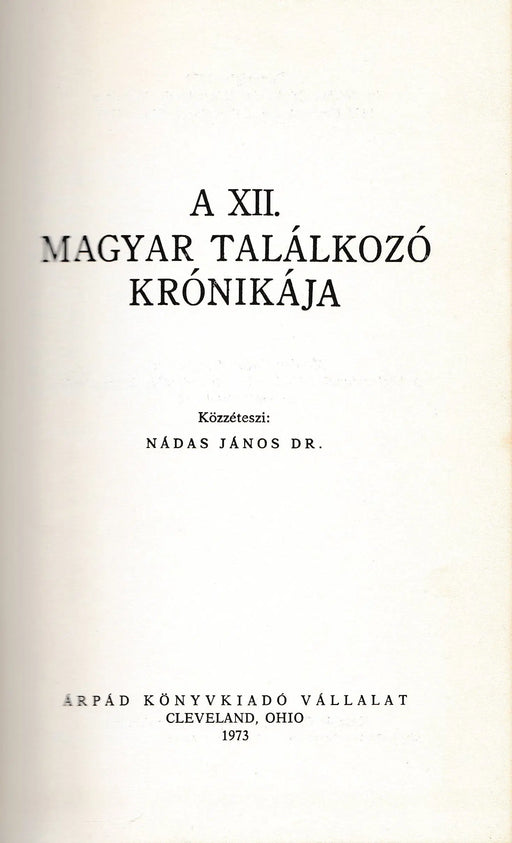 A XII. Magyar találkozó krónikája - Oskola Antikvárium