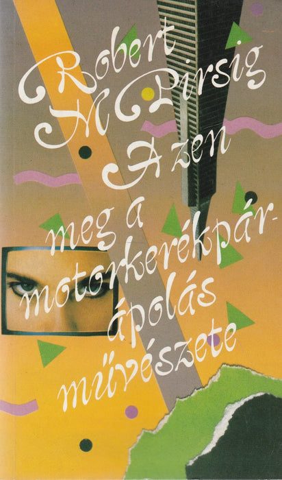A zen meg a motorkerékpár - ápolás művészete - Oskola Antikvárium