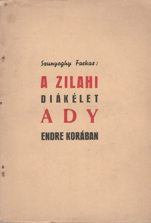 A zilahi diákélet Ady Endre korában - Oskola Antikvárium