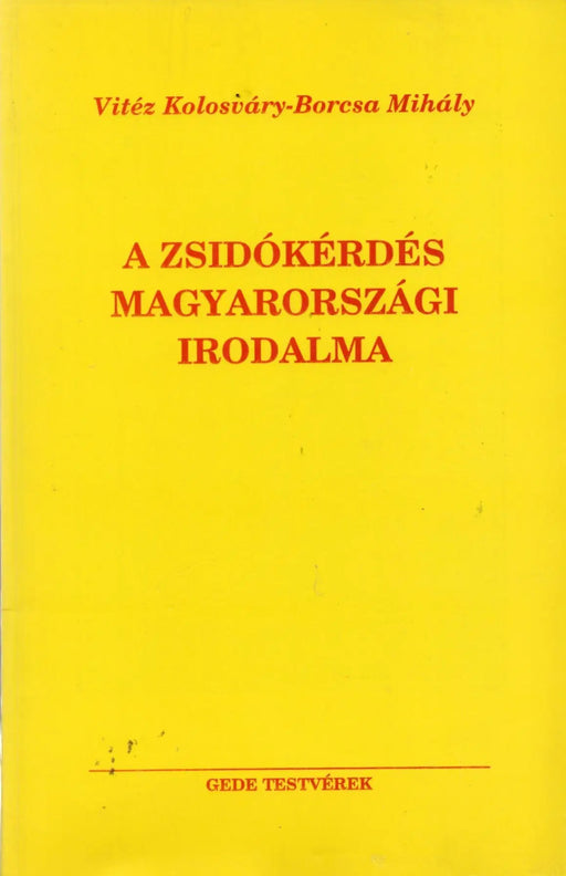 A zsidókérdés magyarországi irodalma - Oskola Antikvárium