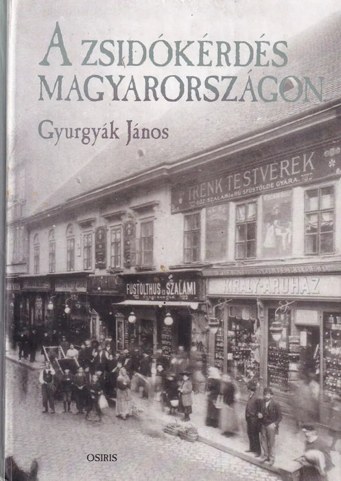 A zsidókérdés Magyarországon - Oskola Antikvárium