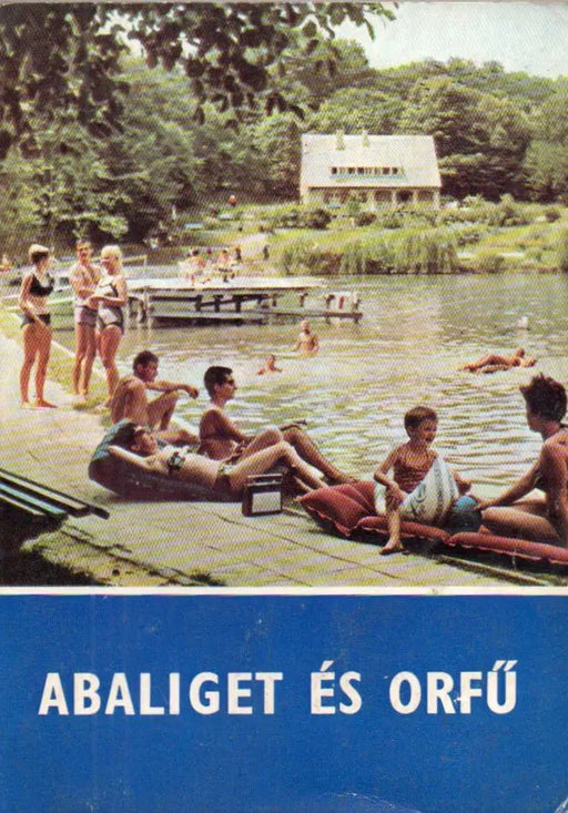 Abaliget és Orfű - Oskola Antikvárium