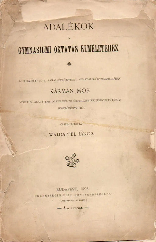Adalékok a gymnasiumi oktatás elméletéhez - Oskola Antikvárium