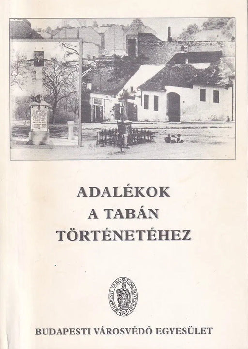 Adalékok a Tabán történetéhez - Oskola Antikvárium