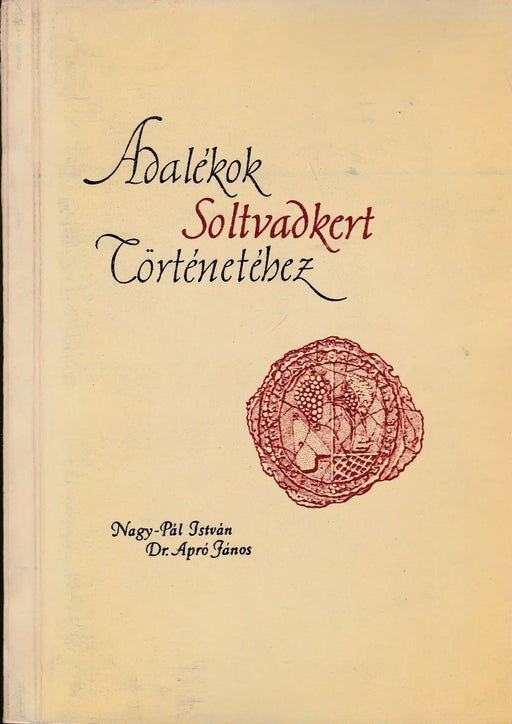 Adalékok Soltvadkert történetéhez - Oskola Antikvárium