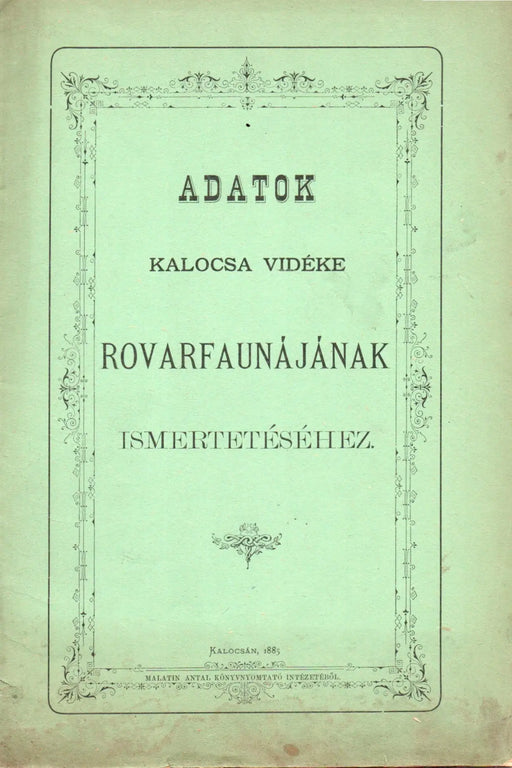Adatok Kalocsa vidéke rovarfaunájának ismertetéséhez - Oskola Antikvárium