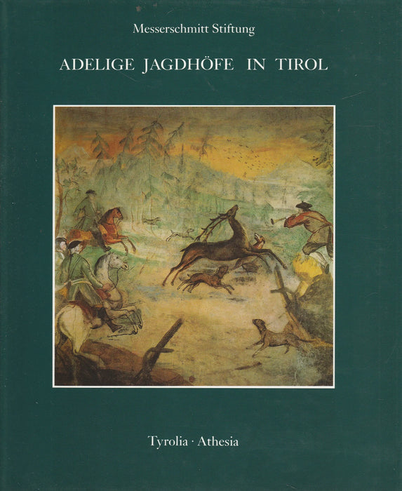Adelige Jagdhöfe in Tirol - Oskola Antikvárium