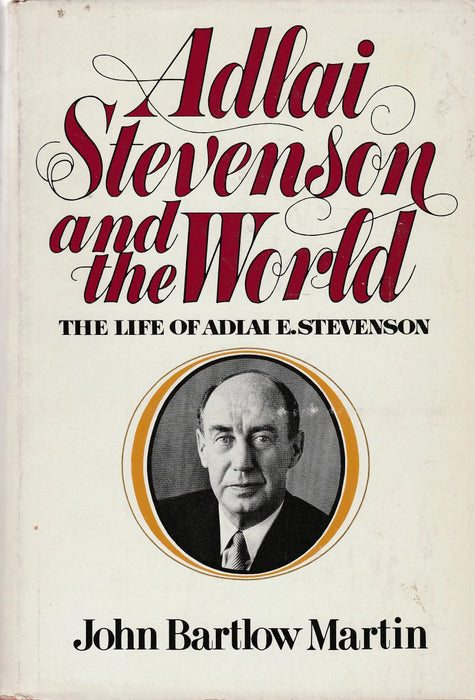 Adlai Stevenson and the World - Oskola Antikvárium
