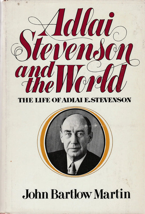 Adlai Stevenson and the World - Oskola Antikvárium