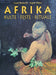 Afrika 1 - 2. - Kulte, Feste, Rituale - Oskola Antikvárium