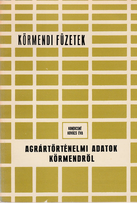 Agrártörténelmi adatok Körmendről - Oskola Antikvárium
