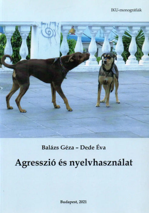 Agresszió és nyelvhasználat - Oskola Antikvárium