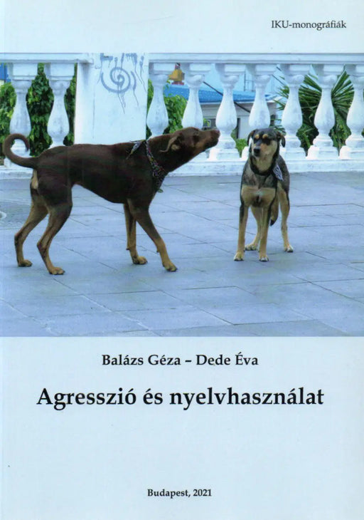 Agresszió és nyelvhasználat - Oskola Antikvárium