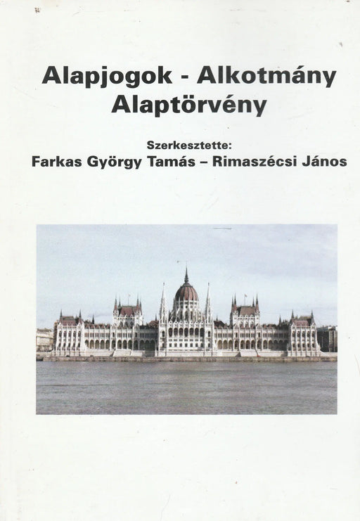 Alapjogok - Alkotmány - Alaptörvény - Oskola Antikvárium