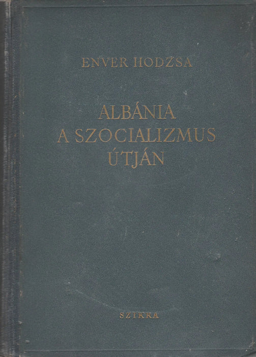 Albánia a szocializmus útján - Oskola Antikvárium