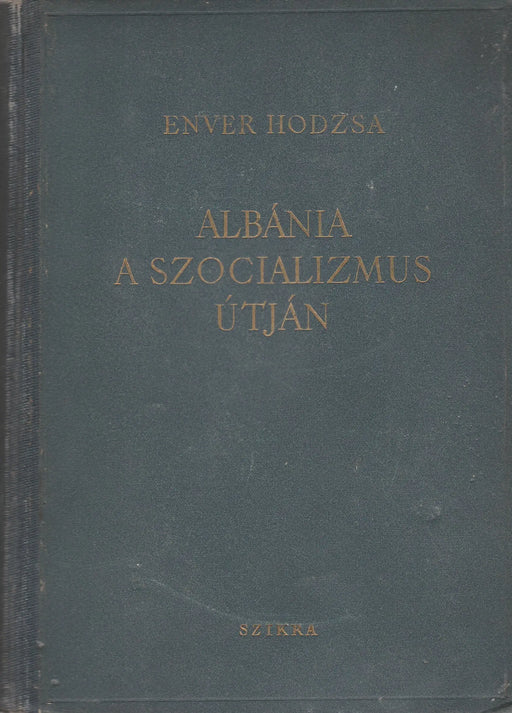 Albánia a szocializmus útján - Oskola Antikvárium