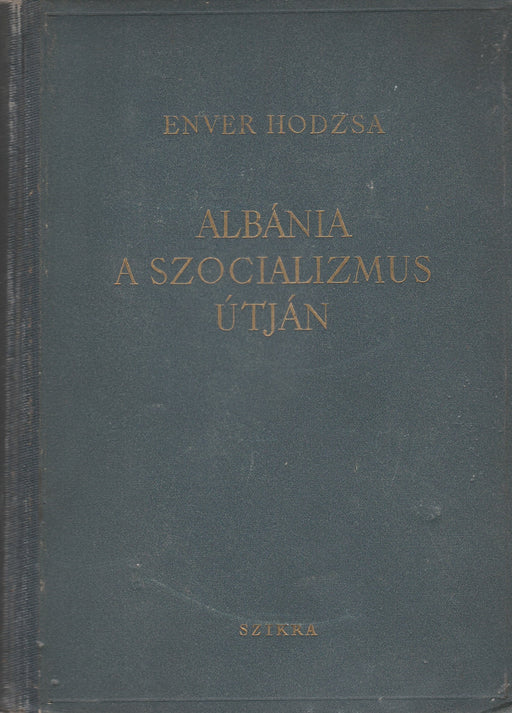 Albánia a szocializmus útján - Oskola Antikvárium