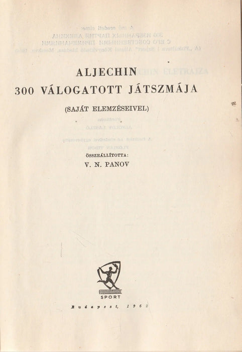 Aljechin 300 válogatott játszmája - Oskola Antikvárium