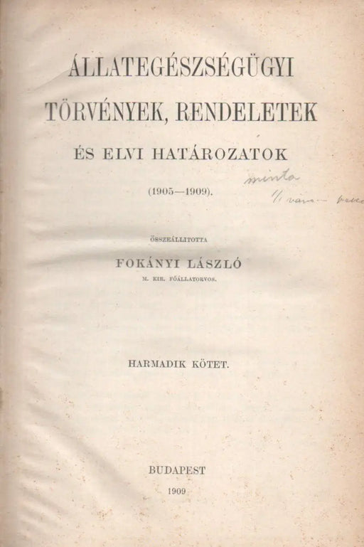Állategészségügyi törvények, rendeletek és elvi határozatok III. - Oskola Antikvárium